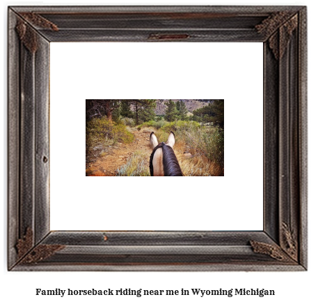 family horseback riding near me in Wyoming, Michigan